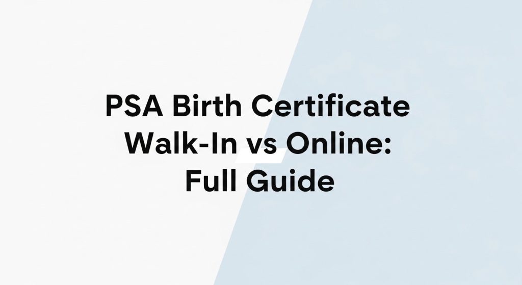 PSA Birth Certificate Online Vs Walk-In Full Guide 2026