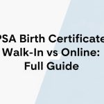 PSA Birth Certificate Online and Walk-in Process